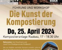 Workshop Die Kunst der Kompostierung, Do. 25.4.2024, 17 Uhr, Kompostieranlage Raabau