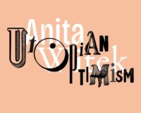 Utopian Optimism Anita Witek