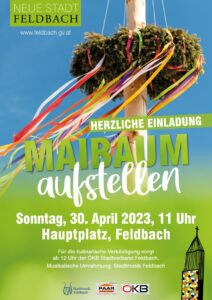 Maibaumaufstellen, So., 30. April 2023, ab 11 Uhr, Hauptplatz, Feldbach
