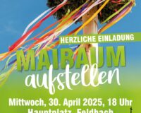 Maibaumaufstellen, 30. April, 18 Uhr, Hauptplatz Feldbach