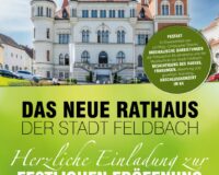 Eröffnung des neuen Rathauses der Stadt Feldbach, 16. Juni, 14.45 Uhr, Rathausplatz 1, Feldbach